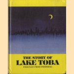 The story of Lake Toba. Folktale from Indonesia door Olive Lee