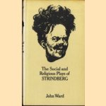 The Social and Religious Plays of Strindberg door John Ward