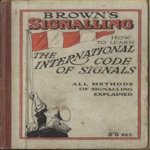 Brown's signalling. How to learn the International Code of visual and sound signals. All methods of signalling explained door W.K. Stewart