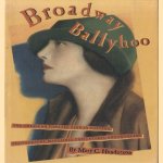 Broadway Ballyhoo: The American Theater Seen in Posters, Photographs, Magazines, Caricatures, and Programs door Mary C. Henderson