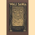 Wali Sanga. De Javaansche geheime leer door H.A. van Hien