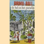 Birma Bali. De hel en het paradijs door Henk de Wit