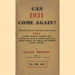 Can 1931 Come Again? An Examination of Britain's Present Financial Position door Collin Brooks