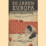 Twintig jaren Europa. Van oorlog tot oorlog
J. Klatter e.a.
€ 10,00