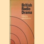 British Radio Drama door John Drakakis