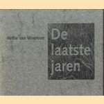 De laatste jaren door Nettie van Woerkom