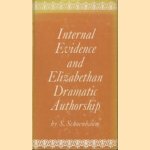 Internal Evidence and Elizabethan Dramatic Authorship door S. Schoenbaum