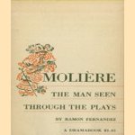 Moliere. The man seen through the plays door Raom Fernandez