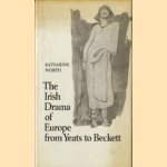 The Irish Drama of Europe from Yeats to Beckett door Katharine Worth