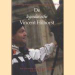 De legendarische Vincent Hilhorst. Een bijzonder verslag van een bijzondere tocht van 2500 km. door Leo Janssen