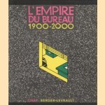 L'Empire du bureau 1900-2000 door Jean François Grunfeld e.a.