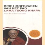 Drie hoofdzaken van het pad. Met een uitleg van Geshe Sonam Gyaltsen
Lama Tsong Khapa
€ 5,00