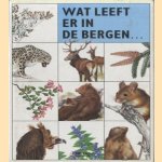 Wat leeft er in de bergen door Karel en Vladimir Bejcek Stastny