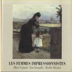 Les Femmes Impressionnistes
Mary Cassatt e.a.
€ 75,00