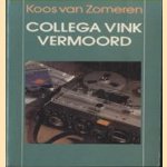 Collega Vink vermoord door Koos van Zomeren