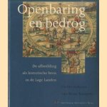 Openbaring en bedrog. De afbeelding als historische bron in de Lage Landen door Bram Kempers