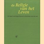 De religie van het leven. De kapel van Roger Raveel te Machelen aan de Leie
Ludo Simons
€ 20,00