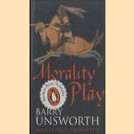 Morality Play door Barry Unsworth