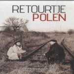 Retourtje Polen. Een film van Deborah van der Starre (DVD) door Deborah van der Starre