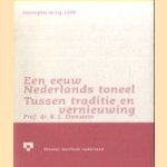 Een eeuw Nederlands toneel. Tussen traditie en vernieuwing door R.L. Erenstein