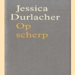 Op scherp door Jessica Durlacher