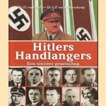 Hitlers Handlangers Een sinister gezelschap door H. van Capelle e.a.