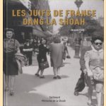 Les Juifs de France dans la Shoah door Jacques Fredj