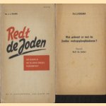 Redt de Joden. Wat gebeurt er met de Joodse oorlogspleegkinderen? + Nogmaals: Redt de Joden! door Ds. J.J. Kalma