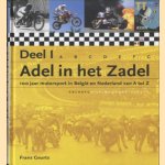 Adel in het zadel. 100 Jaar motorsport in Belgie en Nederland van A tot Z (3 delen)
Frans Geurts
€ 45,00