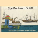 Das Buch vom Schiff. Technik der Seeschiffe in Wort und Bild door Reinhold Dopatka e.a.