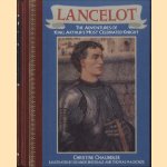 Lancelot. The Adventures of King Arthur's Most Celebrated Knight door Christine Chaundler