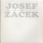 Josef Zacek. Obrazy; Nova sin; Praha; Unor-brezen 1992 door Petr Rezek e.a.