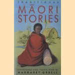 Traditional Maori Stories door Margaret Rose Orbell