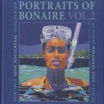 Portraits of Bonaire Vol. 2 - Paintings, Stories / Schilderijen, verhalen door Guus Gerritsen e.a.