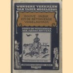 Wondere verhalen van Vader Uggelebug I: Doove Jabik en de betooverde vogelschrik door Tjeerd Bottema