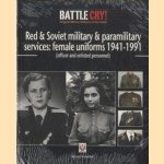 Red & Soviet military & paramilitary services: female uniforms 1941-1991: (officer and enlisted personnel)
Adrian Streather
€ 10,00