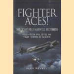 Fighter Aces! The Constable Maxwell Brothers. Fighter Pilots in Two World Wars door Alex Revell