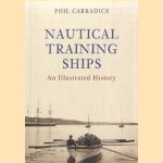 Nautical Training Ships. An Illustrated History door Robert King