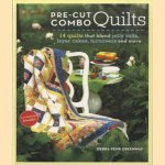 Pre-Cut Combo Quilts. 14 quilts that blend Jelly Rolls, Layer Cakes, Turnovers and More
Debra Fehr Greenway
€ 10,00