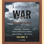 Luftwaffe at War. Blitzkrieg in the West 1939 -1940. Phoney war, Scandinavia, Attack on Netherlands & Belgium, Sedan to Dunkirk, Fall of France - Volume 2 door Edward R. Hooton