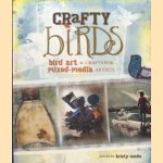 Crafty Birds. Bird Art and Crafts for Mixed Media Artists door Kristy Conlin