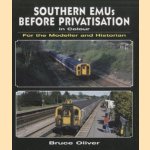 Southern EMUs Before Privatisation in Colour. For the Modeller and Historian door Bruce Oliver