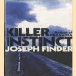 Killer Instinct door Joseph Finder