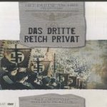 Het Duitse Archief presenteert: Das Dritte Reich Privat. Met originele beelden in kleur DVD door diverse auteurs