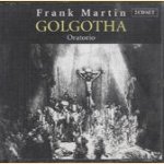 Frank Martin: Golgotha - Oratorio - 2CD door Frank Martin