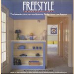 Freestyle. The New Architecture and Interior Design from Los Angeles door Tim Street-Porter