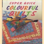 Super Quick Colourful Quilts. 20 Sparkling Designs for Fast Quilts door Rosemary Wilkinson