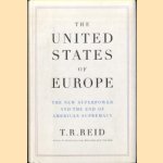 The United States Of Europe. The New Superpower and the End of American Supremacy
Robert Reid
€ 6,00