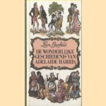 De wonderlijke geschiedenis van Adelaide Harris door Leon Garfield