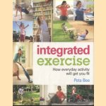 Integrated Exercise: How Everyday Activity Will Get You Fit
Peta Bee
€ 5,00